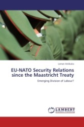 EU-NATO Security Relations since the Maastricht Treaty : Emerging Division of Labour? （Aufl. 2011. 68 S. 220 mm）
