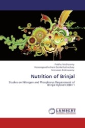 Nutrition of Brinjal : Studies on Nitrogen and Phosphorus Requirement of Brinjal Hybrid COBH 1 （Aufl. 2011. 100 S.）