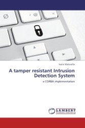 A tamper resistant Intrusion Detection System : a CORBA implementation （Aufl. 2011. 144 S.）