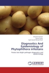 Diagnostics And Epidemiology of Phytophthora infestans : Potato late blight pathogen diagnostics and epidemiology （Aufl. 2011. 312 S.）