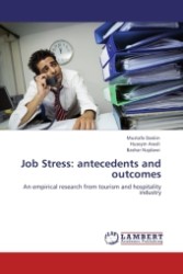 Job Stress: antecedents and outcomes : An empirical research from tourism and hospitality industry （Aufl. 2011. 76 S.）