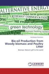 Bio-oil Production from Woody biomass and Poultry Litter : Biomass: Nature's gift to the world （Aufl. 2011. 348 S.）
