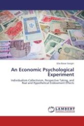 An Economic Psychological Experiment : Individualism-Collectivism, Perspective Taking, and Real and Hypothetical Endowment Effects （Aufl. 2011. 76 S. 220 mm）