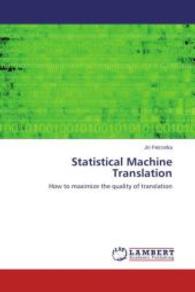Statistical Machine Translation : How to maximize the quality of translation （Aufl. 2011. 84 S. 220 mm）
