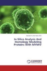In-Silico Analysis And Homology Modeling Proteins With MYMIV （2012. 52 S. 220 mm）