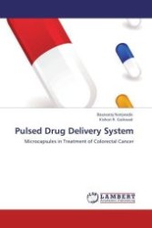 Pulsed Drug Delivery System : Microcapsules in Treatment of Colorectal Cancer （Aufl. 2011. 156 S.）
