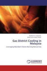 Gas District Cooling in Malaysia : Leveraging Abundant Cleaner-Burning Natural Gas （Aufl. 2011. 124 S.）