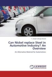 Can Nickel replace Steel in Automotive Industry? An Overview : An Alternative Material for Automotives （Aufl. 2011. 64 S.）
