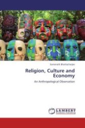 Religion, Culture and Economy : An Anthropological Observation （Aufl. 2011. 124 S.）