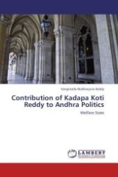 Contribution of Kadapa Koti Reddy to Andhra Politics : Welfare State （Aufl. 2011. 128 S.）