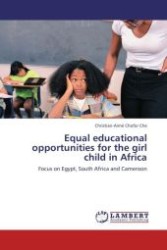 Equal educational opportunities for the girl child in Africa : Focus on Egypt, South Africa and Cameroon （Aufl. 2012. 232 S.）