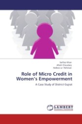 Role of Micro Credit in Women's Empowerment : A Case Study of District Gujrat （Aufl. 2012. 64 S.）