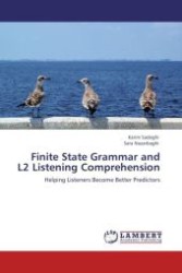 Finite State Grammar and L2 Listening Comprehension : Helping Listeners Become Better Predictors （Aufl. 2012. 148 S.）