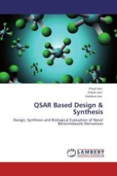 QSAR Based Design & Synthesis : Design, Synthesis and Biological Evaluation of Novel Benzimidazole Derivatives （Aufl. 2012. 76 S. 220 mm）
