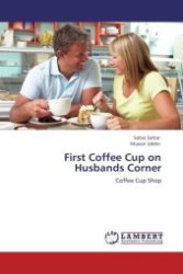 First Coffee Cup on Husbands Corner : Coffee Cup Shop （Aufl. 2012. 68 S.）