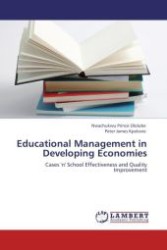 Educational Management in Developing Economies : Cases 'n' School Effectiveness and Quality Improvement （Aufl. 2012. 232 S. 220 x 150 mm）