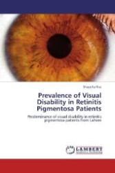 Prevalence of Visual Disability in Retinitis Pigmentosa Patients : Predominance of visual disability in retinitis pigmentosa patients from Lahore （Aufl. 2012. 108 S. 220 mm）