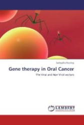 Gene therapy in Oral Cancer : The Viral and Non Viral vectors （Aufl. 2011. 124 S. 220 mm）