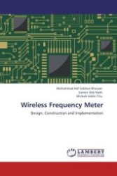 Wireless Frequency Meter : Design, Construction and Implementation （Aufl. 2011. 68 S.）