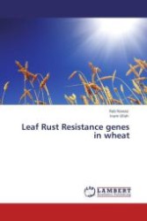Leaf Rust Resistance genes in wheat （Aufl. 2011. 68 S.）