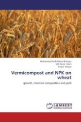 Vermicompost and NPK on wheat : growth, chemical composition and yield （Aufl. 2011. 80 S.）