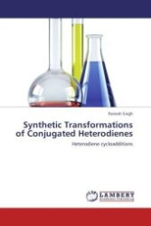 Synthetic Transformations of Conjugated Heterodienes : Heterodiene cycloadditions （Aufl. 2011. 160 S.）