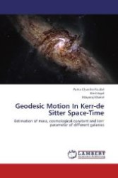 Geodesic Motion In Kerr-de Sitter Space-Time : Estimation of mass, cosmological constant and kerr parameter of different galaxies （2012. 80 S. 220 mm）