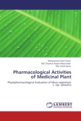 Pharmacological Activities of Medicinal Plant : Phytopharmacological Evaluation of Musa sapientum L. ssp. sylvestris （Aufl. 2011. 112 S.）