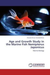 Age and Growth Study in the Marine Fish Nemipterus Japonicus : Marine Biology （Aufl. 2011. 72 S.）