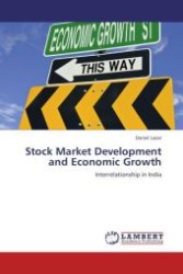 Stock Market Development and Economic Growth : Interrelationship in India （Aufl. 2011. 240 S.）