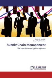 Supply Chain Management : The Role of Knowledge Management （Aufl. 2011. 148 S.）