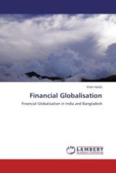 Financial Globalisation : Financial Globalisation in India and Bangladesh （Aufl. 2011. 364 S.）