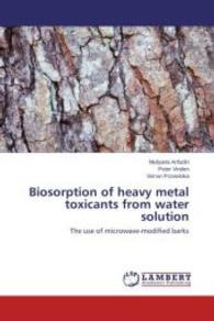 Biosorption of heavy metal toxicants from water solution : The use of microwave-modified barks （2014. 108 S. 220 mm）