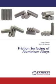 Friction Surfacing of Aluminium Alloys （2014. 124 S. 220 mm）