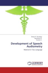 Development of Speech Audiometry : Material in Tulu Language （Aufl. 2011. 64 S.）