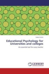 Educational Psychology for Universities and colleges : An essential tool for every teacher （Aufl. 2011. 64 S.）