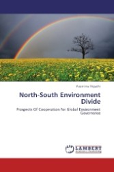 North-South Environment Divide : Prospects Of Cooperation For Global Environment Governance （2012. 520 S. 220 mm）
