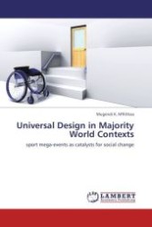 Universal Design in Majority World Contexts : sport mega-events as catalysts for social change （Aufl. 2011. 324 S. 219 mm）