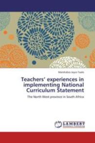 Teachers  experiences in implementing National Curriculum Statement : The North West province in South Africa （Aufl. 2012. 208 S. 220 mm）