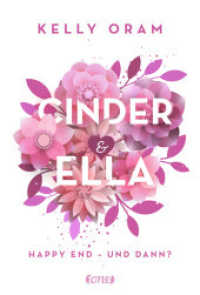 Cinder & Ella - Happy End - und dann? (Cinder & Ella 2) （9. Aufl. 2019. 528 S. 215 mm）