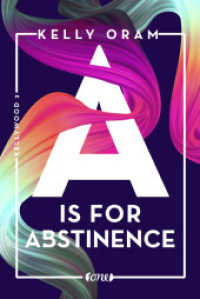 A is for Abstinence (Kellywood-Dilogie 2) （1. Aufl. 2020. 336 S. 215 mm）