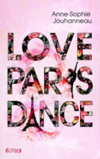 Love Paris Dance （2. Aufl. 2021. 368 S. 215 mm）