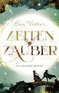 Zeitenzauber : Die goldene Brücke. Band 2 （1. Aufl. 2022. 2022. 320 S. 215 mm）
