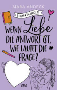 Wenn Liebe die Antwort ist, wie lautet die Frage? : Tagebuchroman übers Erwachsenwerden und diie erste große Liebe (Lilias Tagebuch 3) （1. Aufl. 2024. 2024. 240 S. 215 mm）