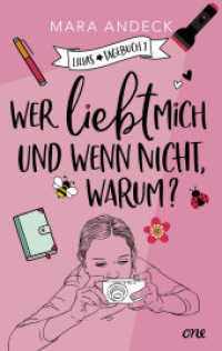 Wer liebt mich und wenn nicht, warum? : Chaotisch, witzig und romantisch - Lilias zweites Tagebuch (Lilias Tagebuch 2) （1. Aufl. 2023. 2023. 252 S. 215 mm）