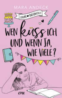 Wen küss ich und wenn ja, wie viele? : Ein Tagebuchroman zum Lachen und Wegträumen (Lilias Tagebuch 1) （1. Aufl. 2023. 2023. 240 S. 215 mm）