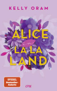 Alice in La La Land : Neues aus dem Cinder & Ella-Universum: Eine Fake Dating-Romance mitten in Hollywood （2. Aufl. 2023. 544 S. 215 mm）