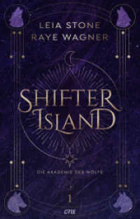 Shifter Island - Die Akademie der Wölfe : Der Auftakt einer hochromantischen Fantasy-Trilogie: Shapeshifter, Forbidden Love & prickelnde Gefühle (Shifter-Island 1) （1. Aufl. 2024. 2024. 350 S. 215 mm）