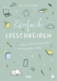 Einfach losschreiben - Dein Schreibcoach für richtig gute Texte : Entdecke den Spaß am Schreiben und lass dich von einer erfahrenen Autorin coachen, ab 13 Jahren （1. Aufl. 2024. 2024. 160 S. 210 mm）