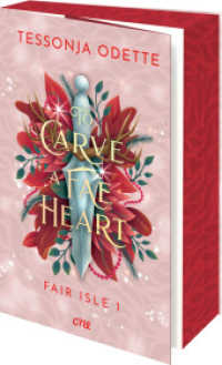To Carve a Fae Heart - Fair Isle 1 : Auftakt der knisternden Romantasy-Trilogie mit Fae, Enemies to Lovers und einer Liebe, die alles überwindet (Fair Isle Trilogie 1) （1. Aufl. 2025. 2025. 464 S. 215 mm）